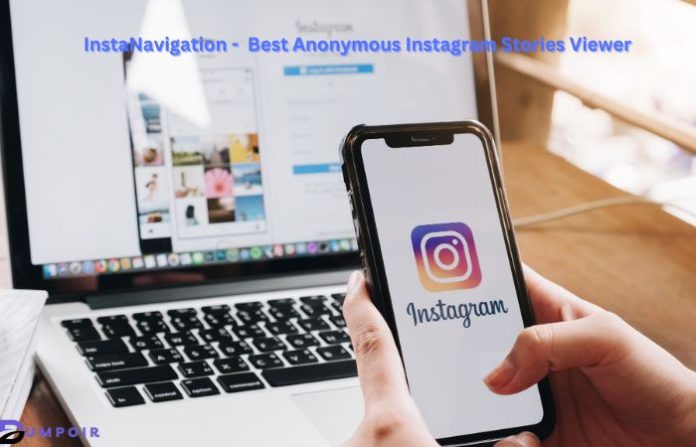 Access Instagram on Android with InstaNavigation - the Best Anonymous Instagram Stories Viewer.